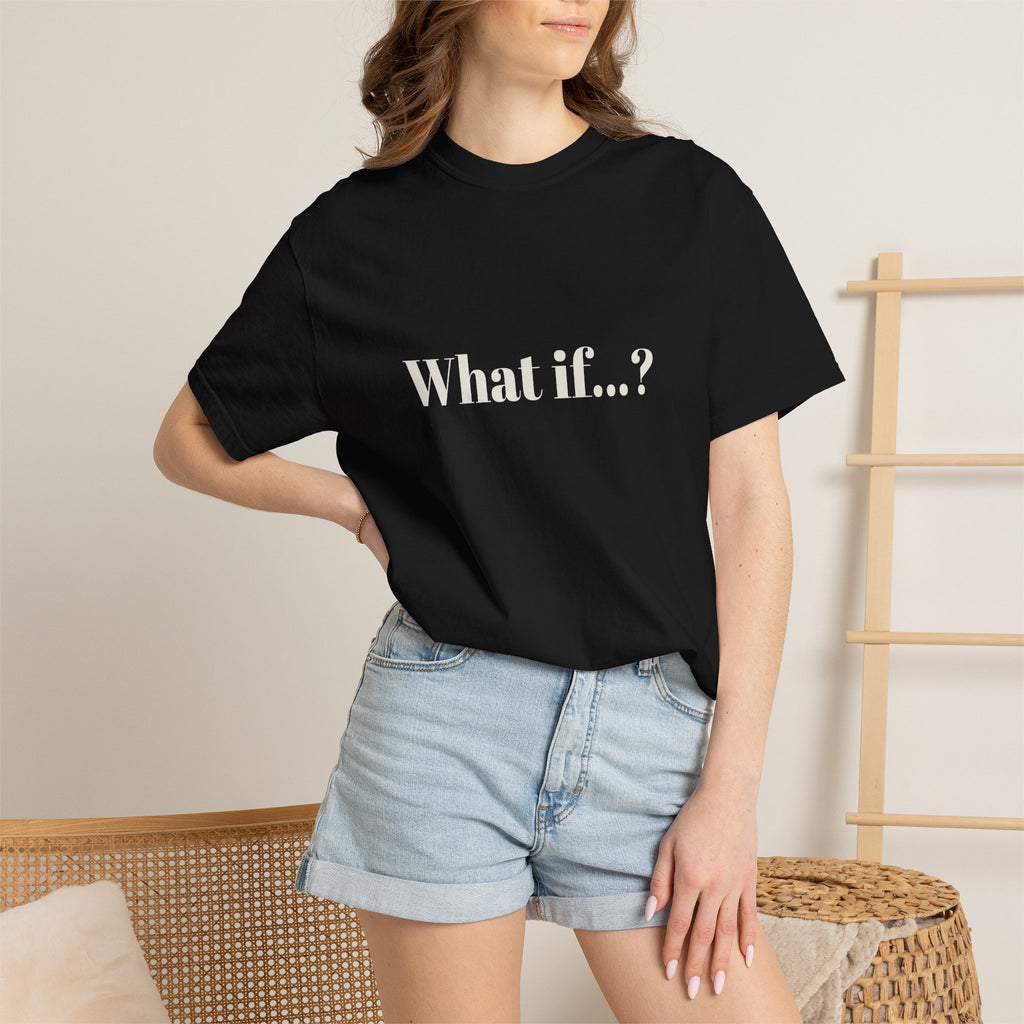 What if...? T-shirt | Minimal Text Graphic